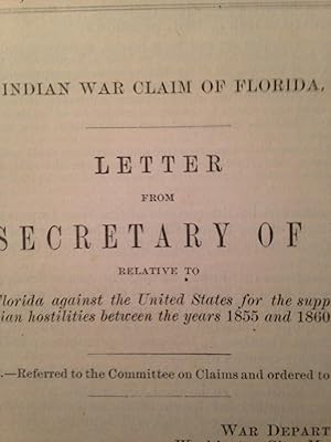 Indian War Claim of Florida. Letter from The Secretary of War, Relative to the claim of Florida a...