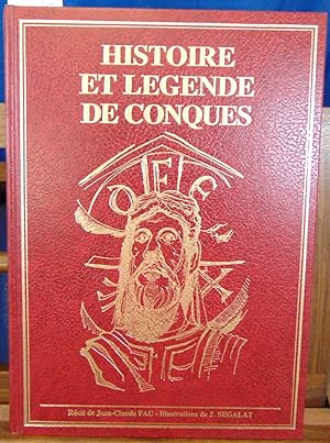 Histoire et légende de Conques. Illustrations de Jean Segalat