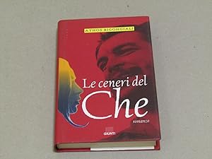 Seller image for LE CENERI DEL CHE for sale by Amarcord libri