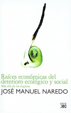 Raíces económicas del deterioro ecológico y social. Más allá de los dogmas.