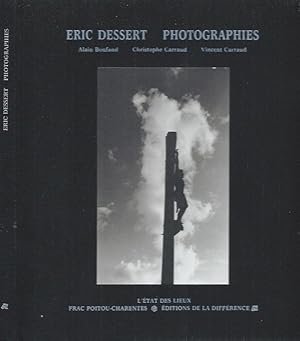 Imagen del vendedor de Eric Dessert: Photographies a la venta por San Francisco Book Company