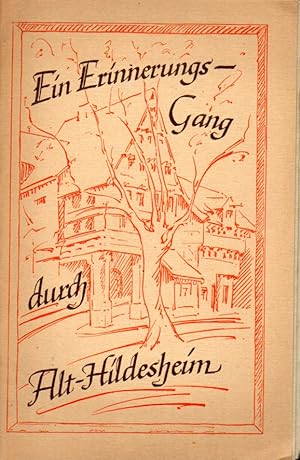 Bild des Verkufers fr Ein Erinnerungsgang durch Alt-Hildesheim zum Verkauf von Clivia Mueller