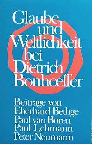 Glaube und Weltlichkeit bei Dietrich Bonhoeffer