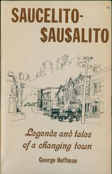 Saucelito - $au$alito. Legends And Tales of a Changing Town. With TLS by Author to Judy Stone loo...