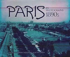 Seller image for Paris in Photographs, 1890s. (Signed and inscribed by Alex Toledano on title page.) for sale by Wittenborn Art Books