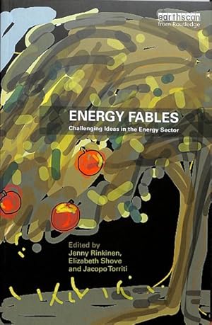 Seller image for Energy Fables : Challenging Ideas in the Energy Sector for sale by GreatBookPrices