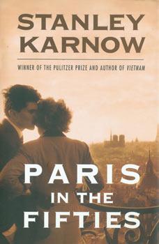 Paris In The Fifties. Original First Edition with signed dedication by author to Judy Stone.