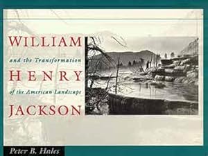 Image du vendeur pour William Henry Jackson and the Transformation of the American Landscape. mis en vente par Wittenborn Art Books