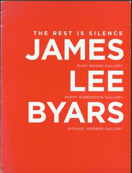 Seller image for James Lee Byars, The Rest Is Silence, April - June, 2006. Mary Boone Gallery, Perry Rubenstein Gallery, Michael Werner Gallery (NY). for sale by Wittenborn Art Books