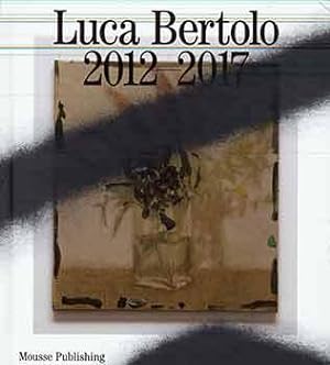 Image du vendeur pour Luca Bertolo: 2012-2017. (Catalog of an exhibition held at the SpazioA, Pistoia, Italy, September 23-November 11, 2017.) mis en vente par Wittenborn Art Books