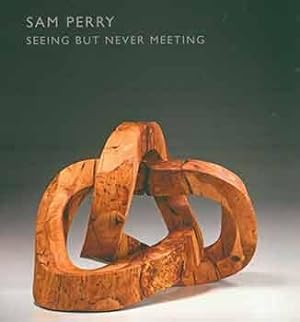 Sam Perry: Seeing But Never Meeting. December 10, 2016 - January 28, 2017. Rena Bransten Gallery,...