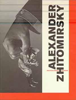 Alexander Zhitomirsky - Political Photo Montage. (Catalogue published for an exhibition at Robert...