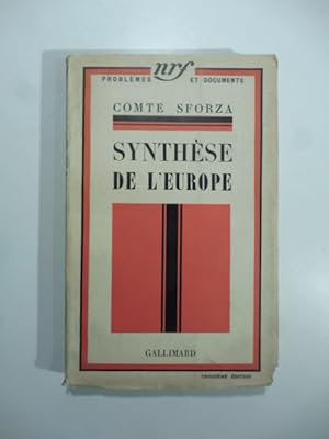 Synthe'se de l'Europe. Apparences diplomatiques et re'alite's psycologiques