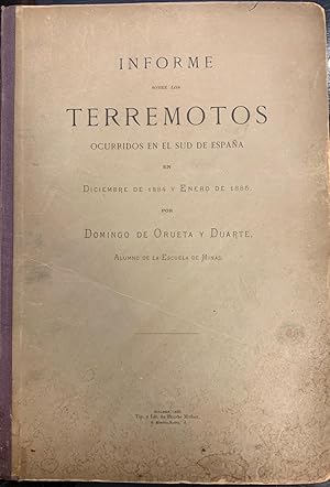 Imagen del vendedor de Informe sobre los Terremotos ocurridos en el Sud de Espaa en Diciembre de 1884 y Enero de 1885 a la venta por Librera Garca Prieto