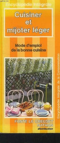 Bild des Verkufers fr Cuisiner et mijoter lger : Mode d'emploi de la bonne cuisine zum Verkauf von Le-Livre