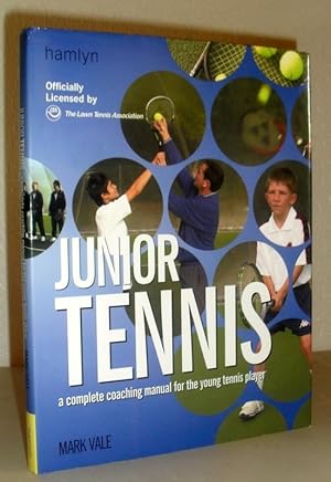 Junior Tennis - a Complete Coaching Manual for the Young Tennis Player