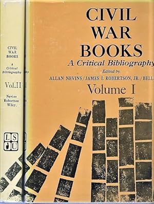 CIVIL WAR BOOKS: A CRITICAL BIBLIOGRAPHY. Volumes I and II