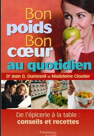 Image du vendeur pour BON POIDS BON COEUR AU QUOTIDIEN - DE L'PICERIE LA TABLE : CONSEILS ET RECETTES mis en vente par Livres Norrois