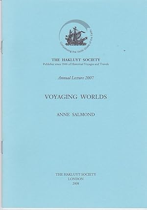 Image du vendeur pour Voyaging Worlds (Hakluyt Society Annual Lecture, 2007) mis en vente par Books of the World