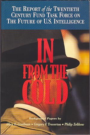 Seller image for In from the Cold: The Report of the Twentieth Century Fund Task Force on the Future of U.S. Intelligence for sale by Books of the World