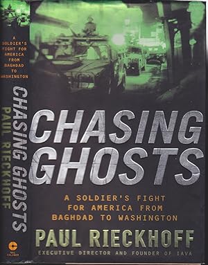 Seller image for Chasing Ghosts: A Soldier's Fight for America from Baghdad to Washington for sale by Books of the World