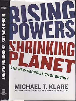 Seller image for Rising Powers, Shrinking Planet: The New Geopolitics of Energy for sale by Books of the World