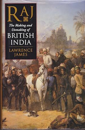 Image du vendeur pour The Raj: The Making and Unmaking of British India mis en vente par Books of the World