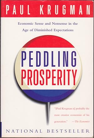 Imagen del vendedor de Peddling Prosperity: Economic Sense and Nonsense in an Age of Diminished Expectations a la venta por Books of the World