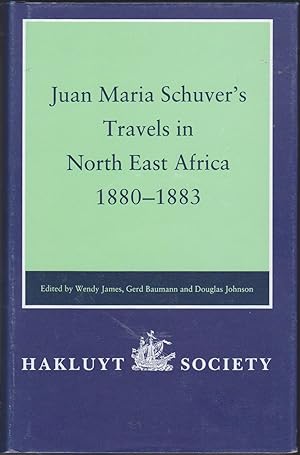 Image du vendeur pour Juan Maria Schuver's Travels in North East Africa, 1880-1883 (Hakluyt Society, Second Series, 184) mis en vente par Books of the World