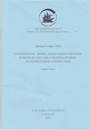 Immagine del venditore per Continental Travel and Journeys beyond Europe in the Early Modern Period: An Overlooked Connection (Hakluyt Society Annual Lecture, 2008) venduto da Books of the World