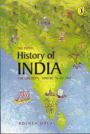 Imagen del vendedor de The Puffin History of India for Children: 3000 BC to AD 1947 a la venta por Books of the World