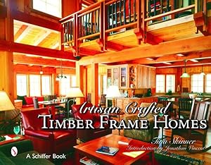 Seller image for Artisan Crafted Timber Frame Homes for sale by GreatBookPrices