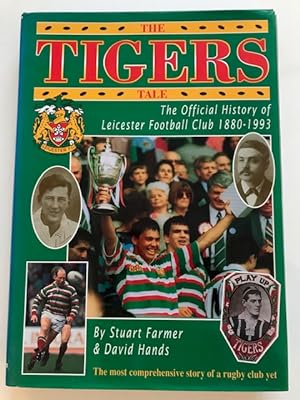 Bild des Verkufers fr The Tigers Tale, The Official History of Leicester Football Club 1880-1993 zum Verkauf von LOROS Enterprises Ltd