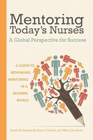 Seller image for Mentoring Today s Nurses: A Global Perspective for Success for sale by Lake Country Books and More