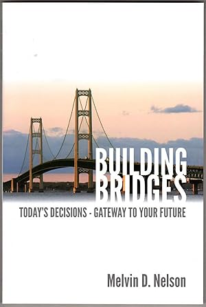 Building Bridges: Today's Decisions - Gateway to Your Future