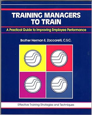 Training Managers to Train: A Practical Guide to Improving Employee Performance (Fifty Minute Ser...