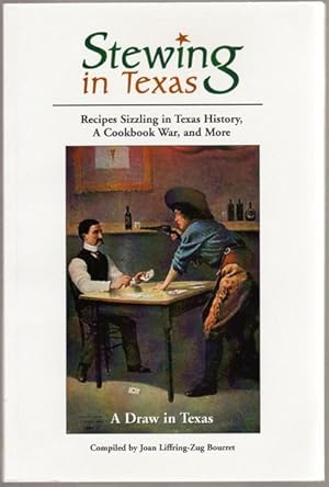 Stewing in Texas: Recipes Sizzling in Texas History, A Cookbook War, and More