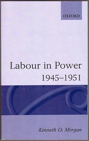 Labour in Power 1945-1951 (Oxford Paperbacks)