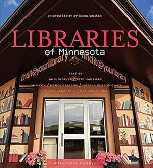 Seller image for Libraries of Minnesota (Minnesota Byways) for sale by Lake Country Books and More