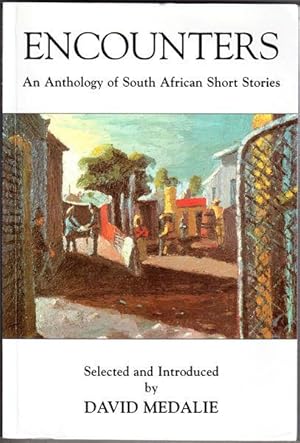 Seller image for Encounters: An Anthology of South African Short Stories for sale by Lake Country Books and More