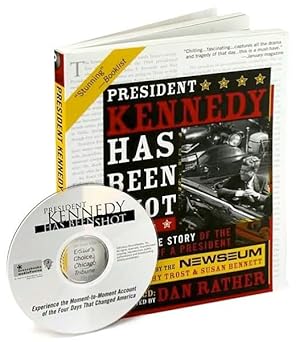 Bild des Verkufers fr President Kennedy Has Been Shot: Experience The Moment-to-Moment Account Of The Four Days That Changed America zum Verkauf von Lake Country Books and More