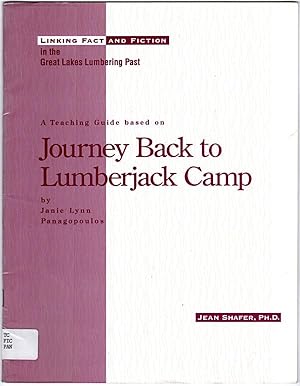 Seller image for Journey Back to Lumberjack Camp (Teaching Guide) for sale by Lake Country Books and More