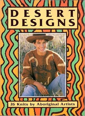 Seller image for Desert Designs: 26 Knits by Aboriginal Artists for sale by Lake Country Books and More