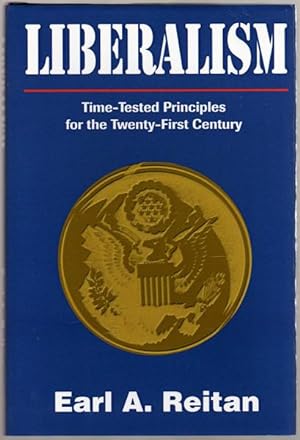 Liberalism: Time-Tested Principles for the Twenty-First Century