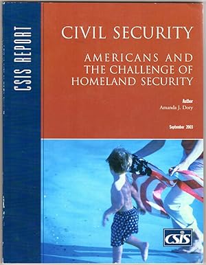 Civil Security: Americans and the Challenge of Homeland Security (CSIS Reports)