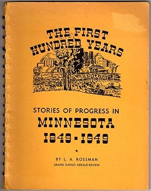 The First Hundred Years: Stories of Progress in Minnesota, 1849-1949