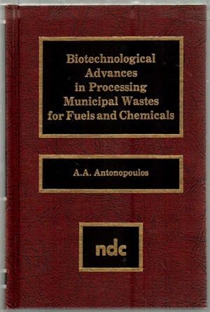 Biotechnological Advances in Processing Municipal Wastes for Fuels and Chemicals