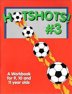Image du vendeur pour Hotshots #3: A Workbook for 9, 10 and 11 year olds mis en vente par Lake Country Books and More