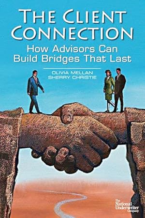 Seller image for The Client Connection: How Advisors Can Build Bridges That Last for sale by Lake Country Books and More