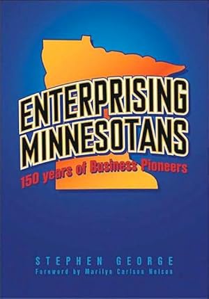 Seller image for Enterprising Minnesotans: 150 Years Of Business Pioneers for sale by Lake Country Books and More